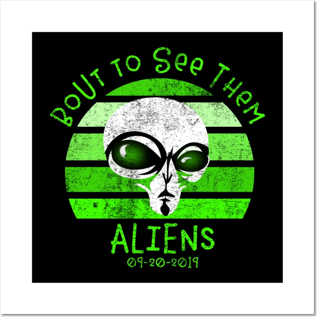 Bout to See them Aliens Storm Area 51 Wall Art by ArtsyTshirts